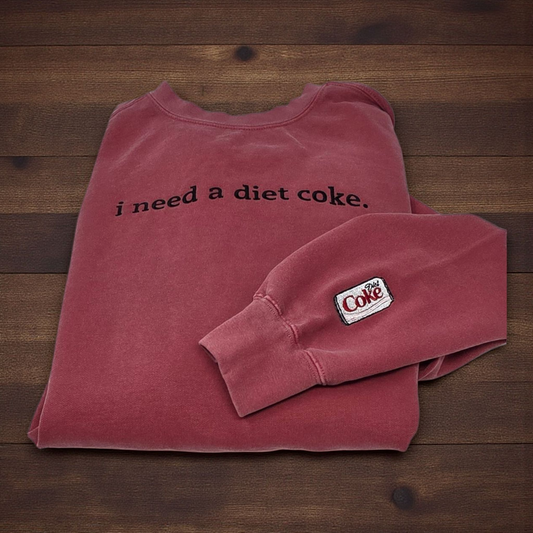 I Need a Diet Coke Embroidered Sweatshirt - Comfort Colors Red