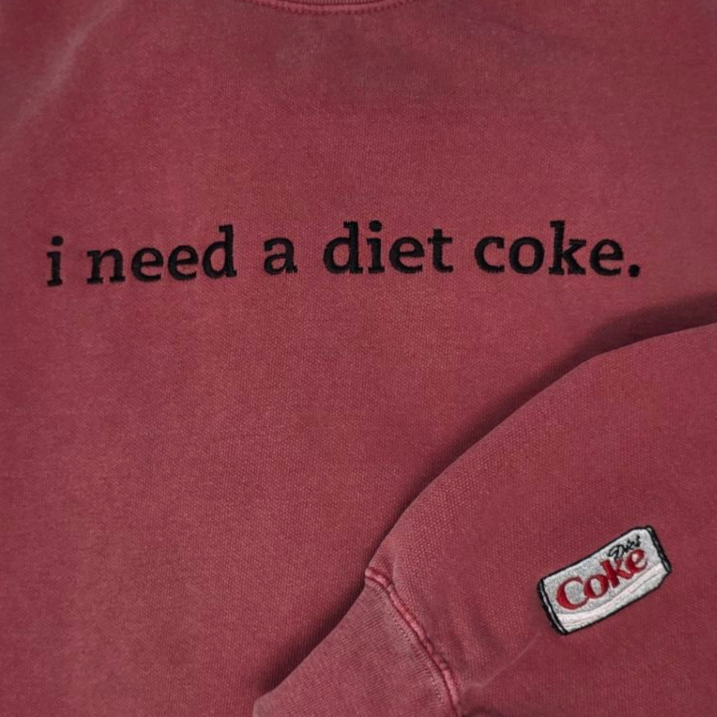 I Need a Diet Coke Embroidered Sweatshirt - Comfort Colors Red