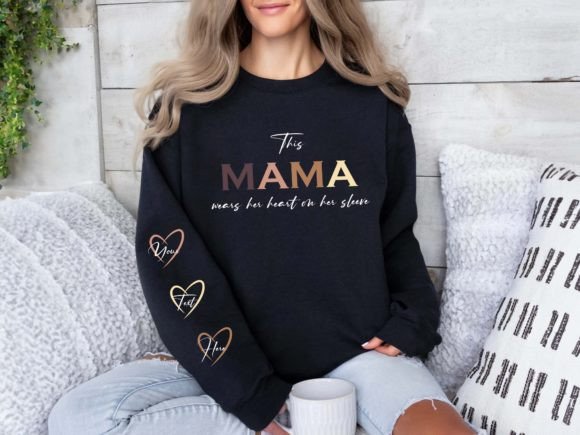 This Mama Wears Her Heart on Her Sleeve Sweatshirt