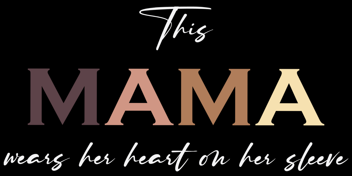 This Mama Wears Her Heart on Her Sleeve Sweatshirt